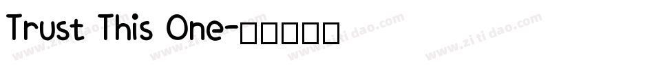 Trust This One字体转换